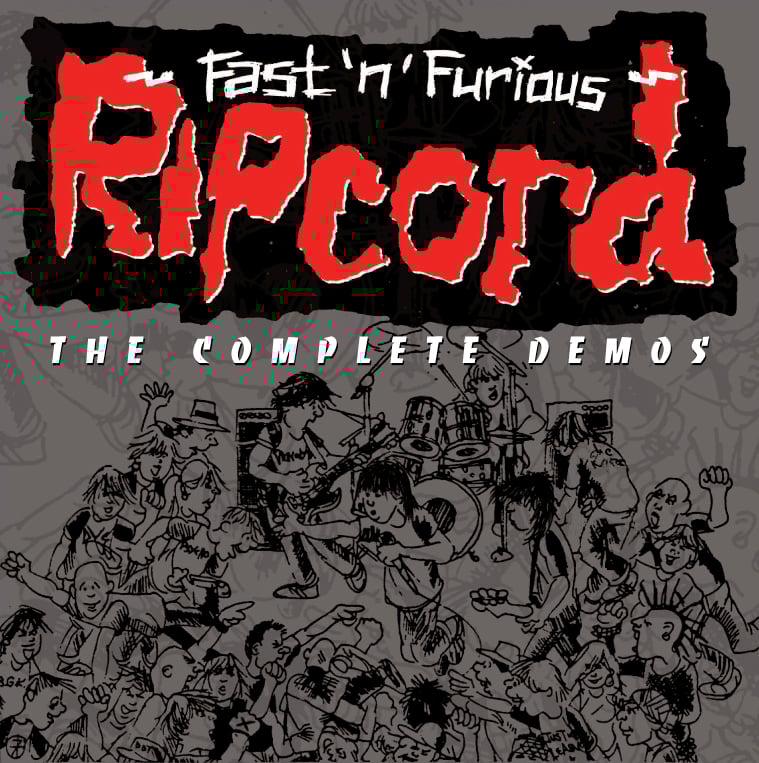 Image of RIPCORD - FAST N FURIOUS - THE COMPLETE DEMOS CD