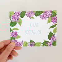 Image 3 of Just Because Greeting Card