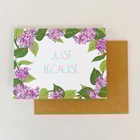 Image 2 of Just Because Greeting Card