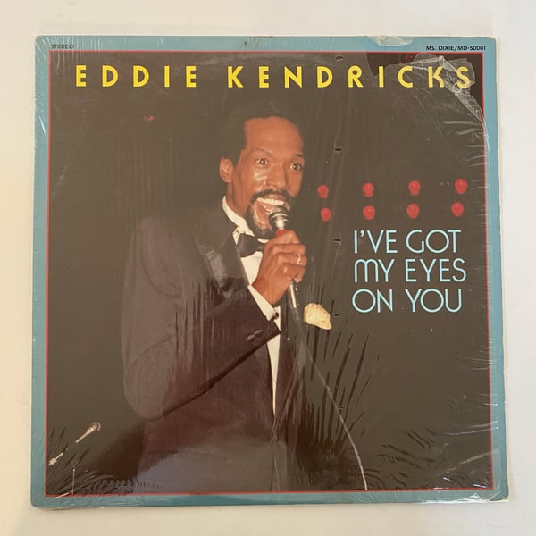 Image of Eddie Kendricks  "I've Got My Eyes On You"