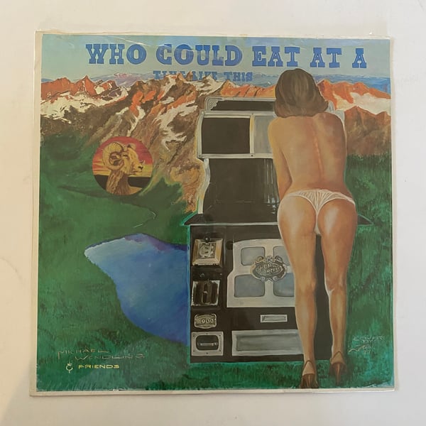 Image of Michael Wendling "Who Could Eat At A Time Like This"