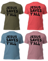 Jesus Saves Y'all Canvas Bella Tee with black ink