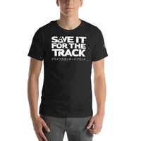 Image 2 of Save It For The Track T-shirt