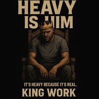 Heavy Is Him