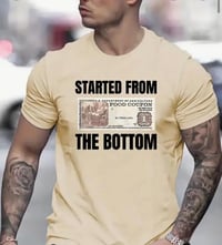 Image 3 of Started From The Bottom Tee's