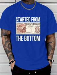 Image 4 of Started From The Bottom Tee's