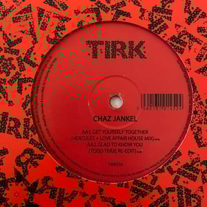 Image of Chaz Jankel "Get Yourself Together/Glad To Know You" edits