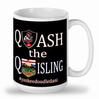 Image 2 of Quash the Quisling #yankeedoodledani mug