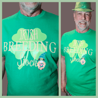 Image 1 of NEW!!! Irish Breeding Stock Tee - Adult Green Funny  Shamrock Saint Patrick's Day T-shirt 