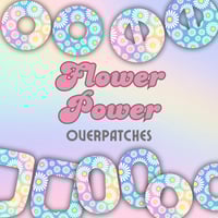 Image 1 of Flower Power Overpatches