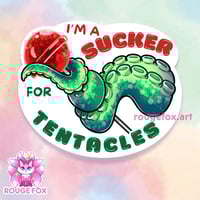 Image 1 of I'm a Sucker for Tentacles - Novelty Monster Romance - Vinyl Sticker - 2.5"