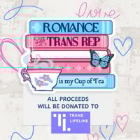Image 1 of Romance with Trans Rep is my Cup of Tea, Bookish Sticker, 2"