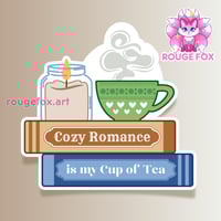 Image 2 of Cozy Romance is my Cup of Tea, Bookish Sticker, 2"
