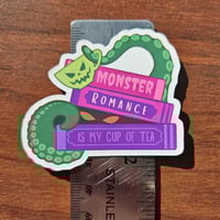Image 3 of Monster Romance is my Cup of Tea, Bookish Sticker, 2"