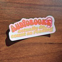 Image 1 of Audiobooks Actually Do Count as Reading, Bookish Sticker, 2"