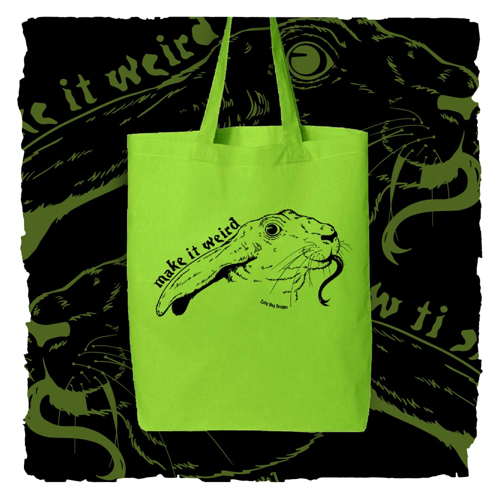 Make it Weird Tote