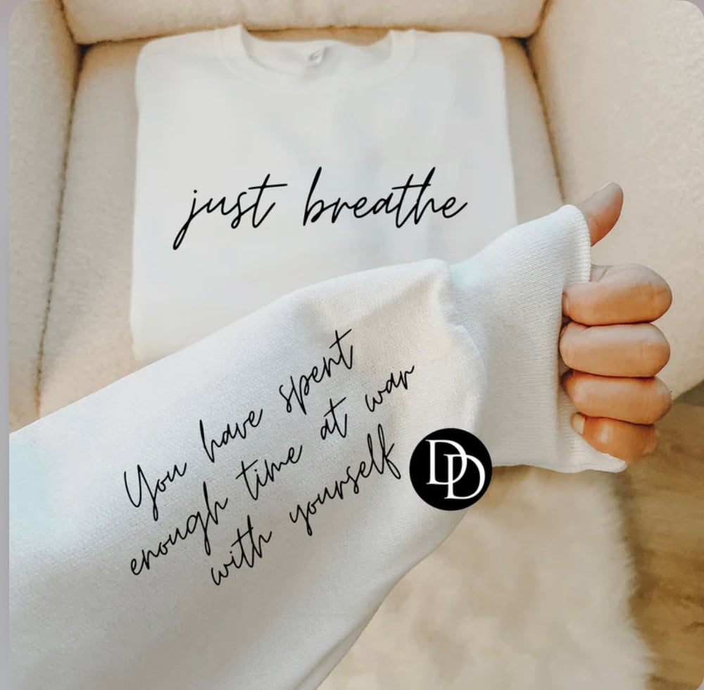 Image of Just breathe t-shirt/crewneck