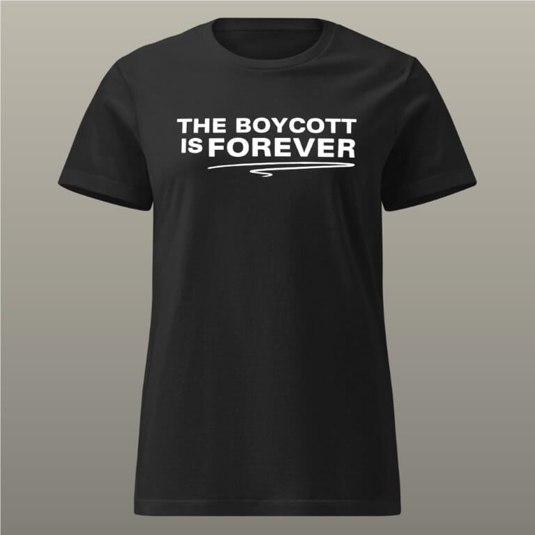 The Boycott is Forever - Black (Ladies)
