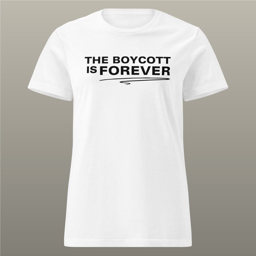 The Boycott is Forever - White (Ladies)
