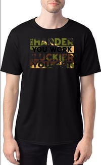 Image 3 of Harder You Work, Luckier You Get