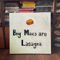 Image 2 of Big Macs are Lasagna