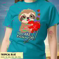 Image 10 of Sloth Holding Heart You Are Enough T-Shirt