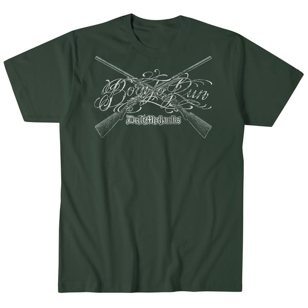 Image of DriftMechaniks • Born to Run Tee