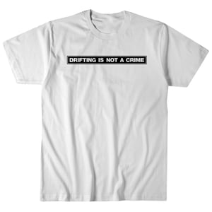 Image of Drifting Is Not A Crime Shirt (Youth)