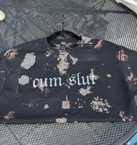 Image 1 of cum slut bleach dye shirt