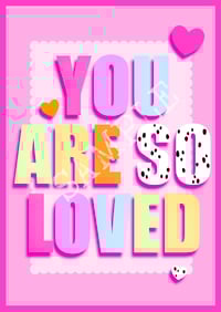 YOU ARE SO LOVED 