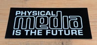 Image 1 of Physical Media is the Future Stickers