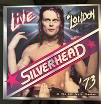 Image 1 of Silverhead  Live in London. 