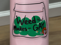 Image 3 of weed that makes you gay sticker