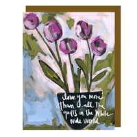Love You More - Greeting Card