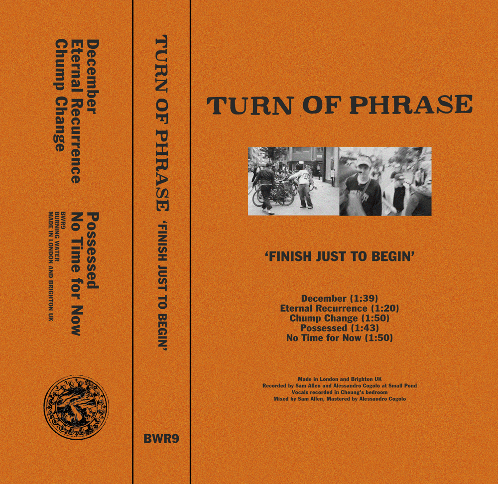 BWR9: Turn of Phrase 'Finish Just To Begin' Tape