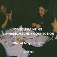 Image 1 of Candle Painting, Cinnamon Buns + Connection, 23rd of May, 7-9pm, Bristol