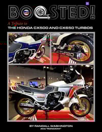 Book: “Boosted! A Tribute to the Honda CX500 and CX650 Turbos” by Randakk