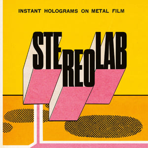 Image of [pre-order] Stereolab - Instant Holograms On Metal Film