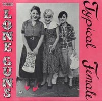 Image 1 of The Lone Guns "Typical Female"