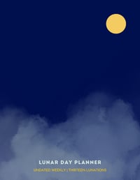 Image 1 of Lunar Day Planner ~  Large Undated Weekly | 13 Lunations (Annual)