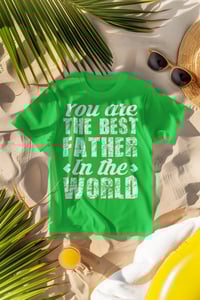 Image 1 of Best Father in the World T-Shirt Collection.