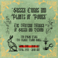 Image 1 of Sussex Curios and Plants of Power - Live Class - April 24th