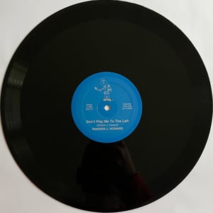 Image of WARREN HOWARD - DON'T PLAY ME TO THE LEFT 12"