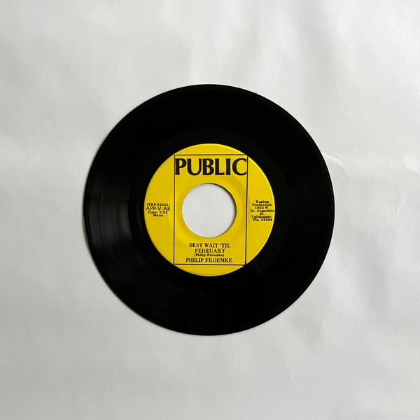 Image of PHILIP FROEMKE - BEST WAIT 'TIL FEBRUARY 7"