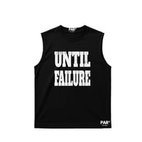 UNTIL FAILURE ( BLACK MUSCLE TEE DESIGN 1)