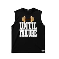 UNTIL FAILURE 2 ( PREMIUM BLACK MUSCLE TEE )
