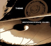 Theme 'Meditations on Space, Volume One' CD  