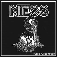 Mess - Fuego Fuego Fuego 12” EP