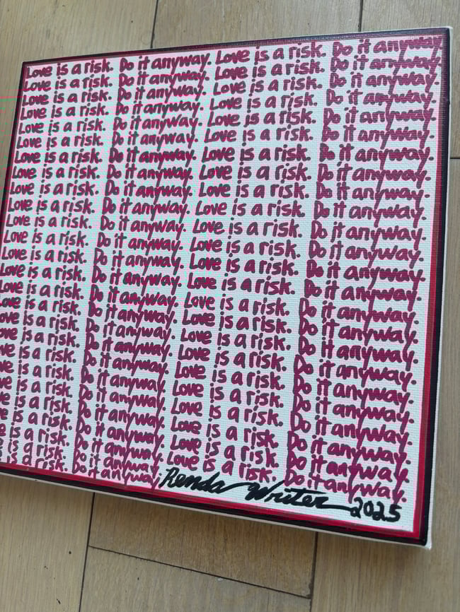 Small Print • Love is a risk • 8” x 8” Canvas Original