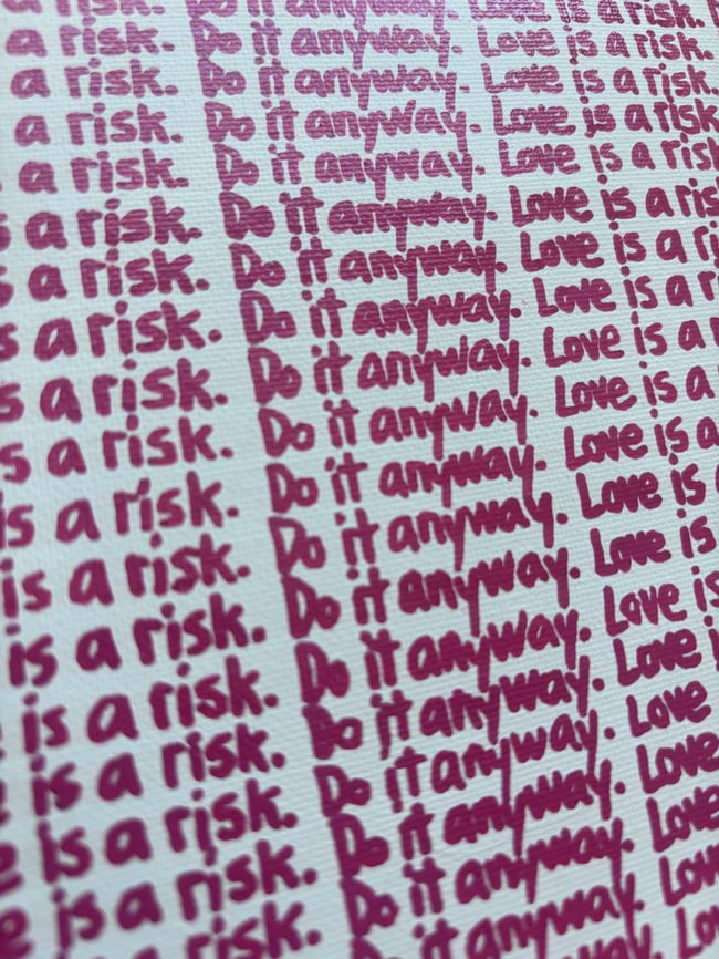 Small Print • Love is a risk • 8” x 8” Canvas Original